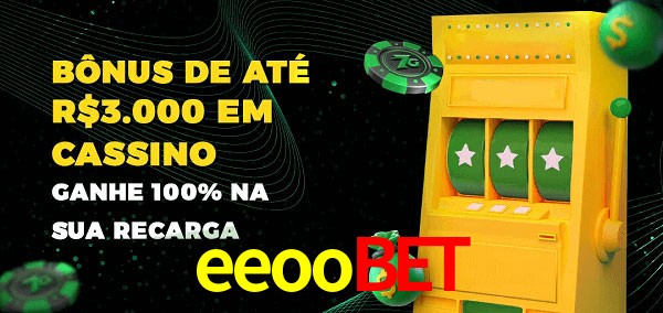 eeoobet melhor bônus de depósito